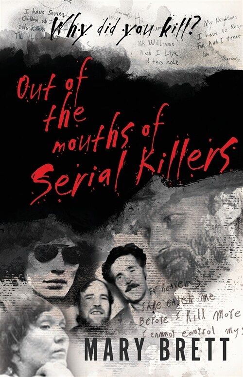Out Of The Mouths Of Serial Killers (Paperback)