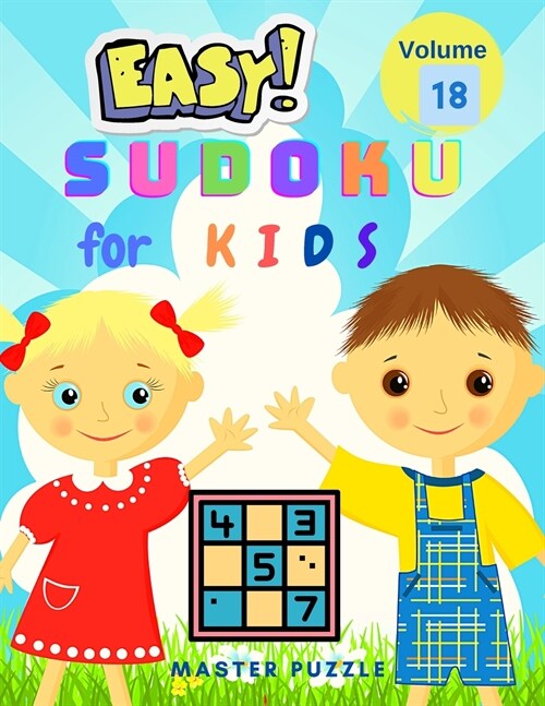 Easy Sudoku for Kids - The Super Sudoku Puzzle Book Volume 18 (Paperback)