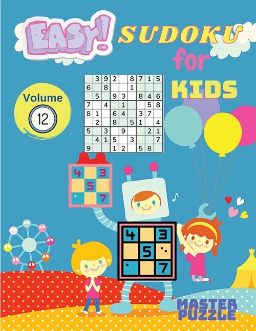 Easy Sudoku for Kids - The Super Sudoku Puzzle Book Volume 12 (Paperback)