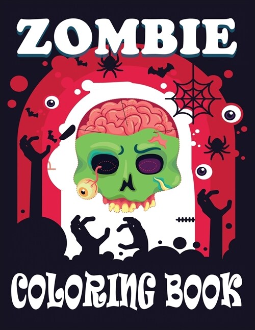 Zombie Coloring Book: Adult Spooky Coloring Book, Scary Coloring Pages for Zombie and Horror Fans (Paperback)