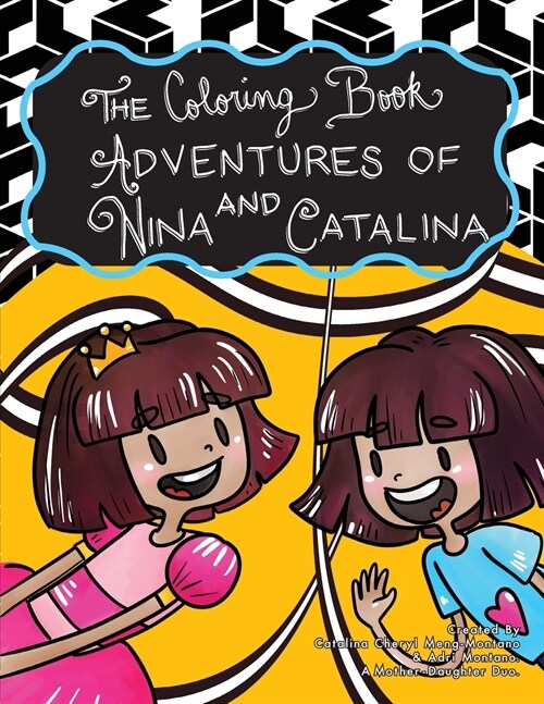 The Coloring Book Adventures of Nina and Catalina (Paperback)