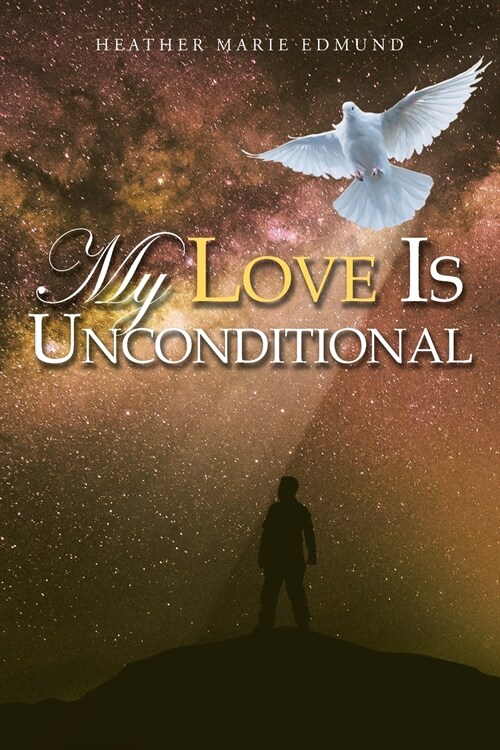 My Love Is Unconditional (Paperback)