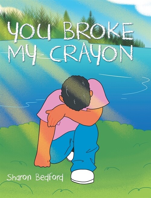 You Broke My Crayon (Hardcover)