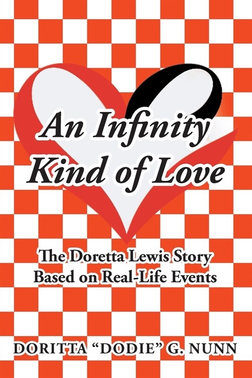 An Infinity Kind of Love: The Doretta Lewis Story Based on Real-Life Events (Paperback)