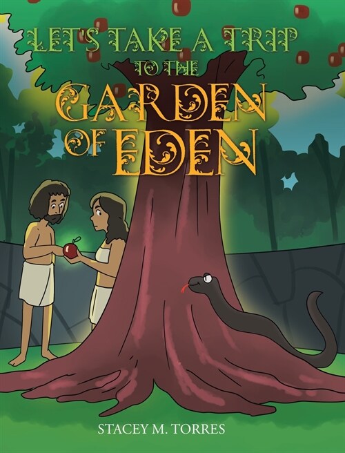 Lets Take a Trip to The Garden of Eden (Hardcover)