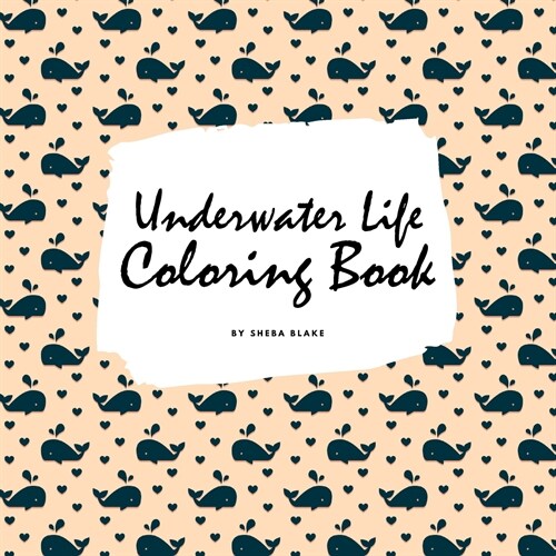 Underwater Life Coloring Book for Children (8.5x8.5 Coloring Book / Activity Book) (Paperback)