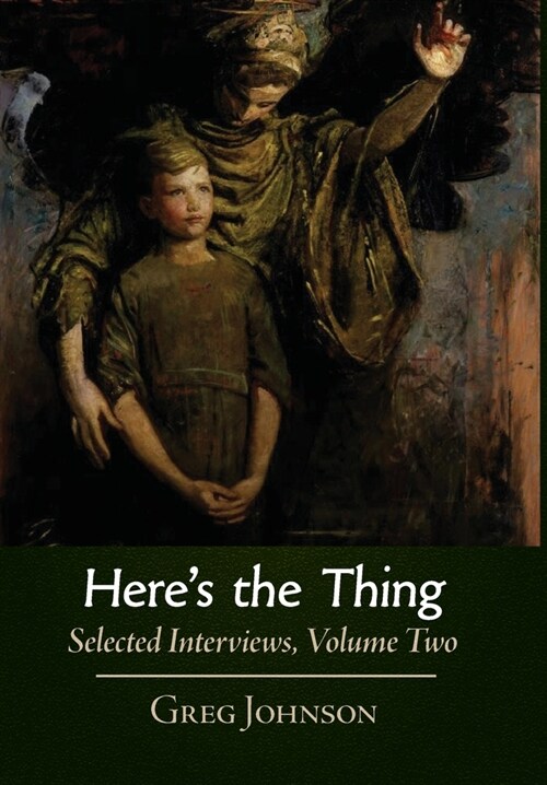 Heres the Thing: Selected Interviews, Volume 2 (Hardcover)