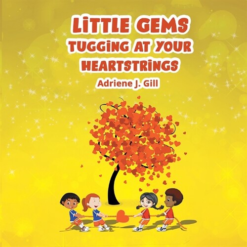 Little Gems Tugging at Your Heart Strings (Paperback)