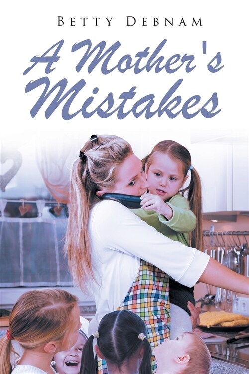 A Mothers Mistakes (Paperback)