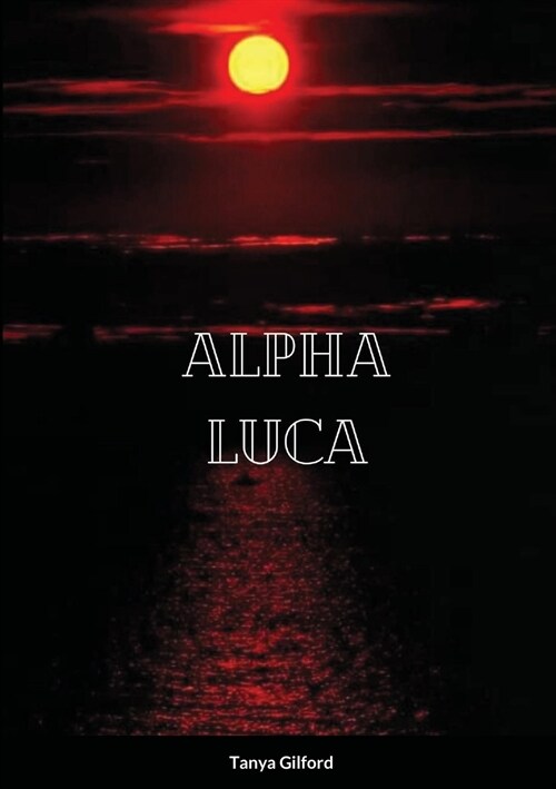 Alpha Luca: Book 5 of the Alpha Assassin series (Paperback)