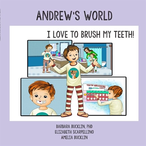 Andrews World: I Love to Brush My Teeth! (Paperback)
