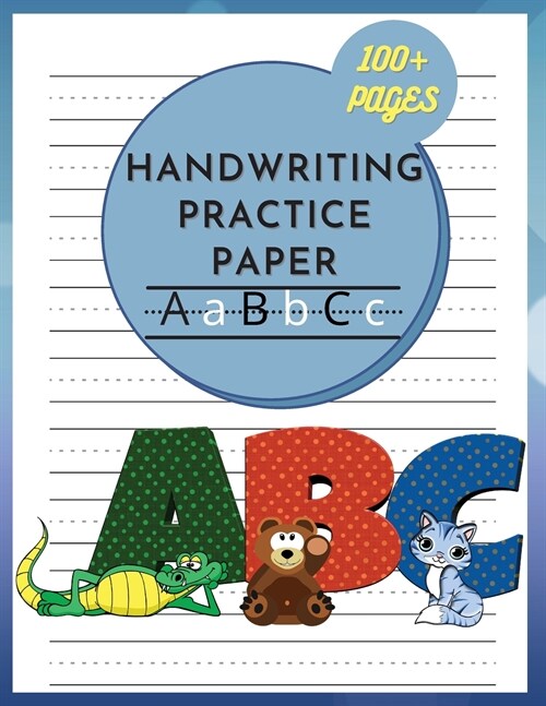 DJ Press Handwriting Practice Paper For Kids: Preschool Writing Notebook for Pre K, Kindergarten and Kids. With 100+ Pages of Blank Handwriting Practi (Paperback)