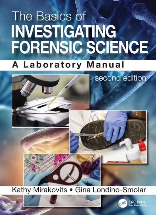 The Basics of Investigating Forensic Science : A Laboratory Manual (Hardcover, 2 ed)