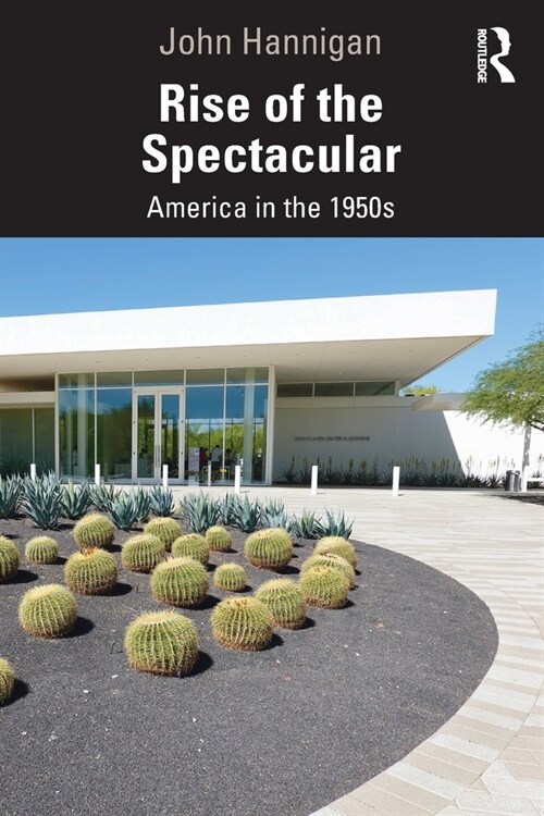 Rise of the Spectacular : America in the 1950s (Paperback)