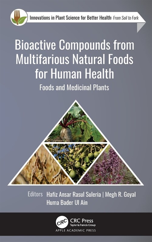 Bioactive Compounds from Multifarious Natural Foods for Human Health: Foods and Medicinal Plants (Hardcover)