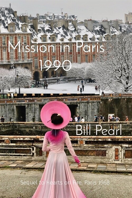 Mission in Paris 1990: Sequel to Hearts on Fire, Paris 1968 (Paperback)