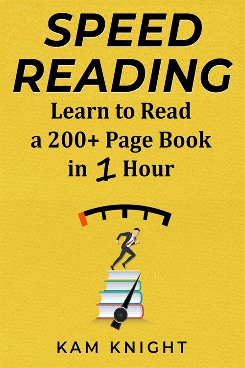 Speed Reading: Learn to Read a 200+ Page Book in 1 Hour (Paperback)