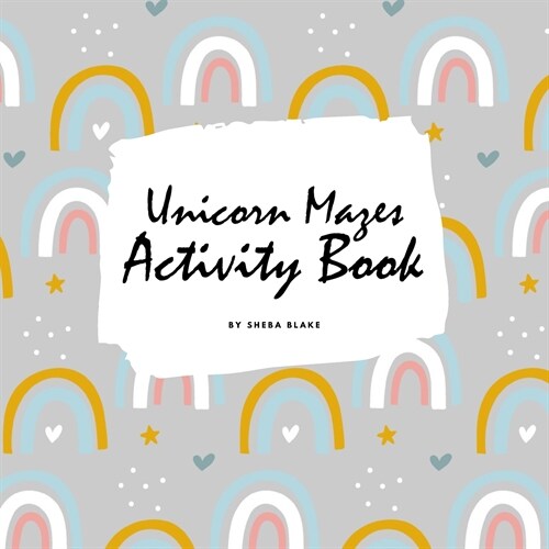 Unicorn Mazes Activity Book for Children (8.5x8.5 Puzzle Book / Activity Book) (Paperback)