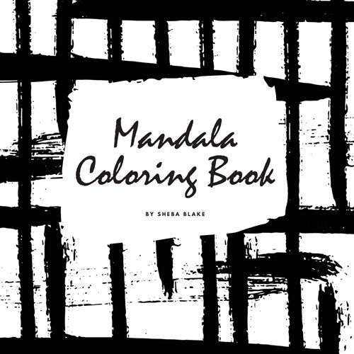 Mandala Coloring Book for Teens and Young Adults (8.5x8.5 Coloring Book / Activity Book) (Paperback)