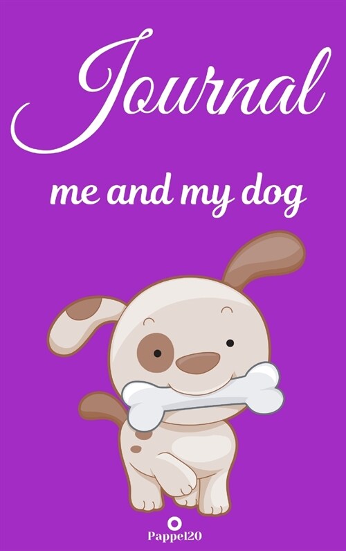 Journal: Me and my dog Purple Hardcover 124 pages 6X9 Inches (Hardcover)