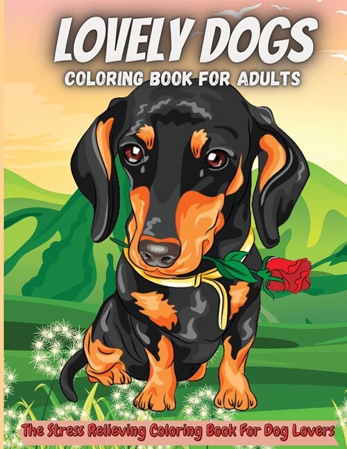 Lovely Dogs Coloring Book For Adults: Amazing Adult Coloring Book for Dog Lovers (Paperback)
