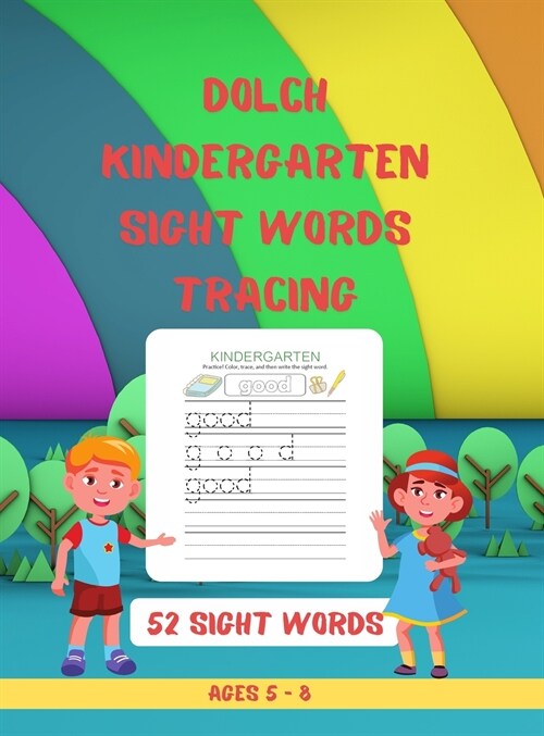 Dolch Kindergarten Sight Words Tracing: Learn, Trace & Practice - Top 52 High-Frequency Words That are Key to Reading Success (Hardcover)