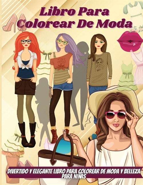Libro Para Colorear De Moda: Dise?s de Moda Coloraci? para Ni?s, Dise? Creativo para Ni?s (Paperback)