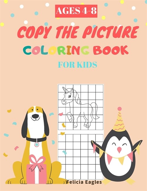 Copy the image Coloring Books for Kids ages 4-8: Engaging Copy the image Coloring Books for Kids ages 4-8 Fun Activity Book for Toddlers (Kindergarten (Paperback)