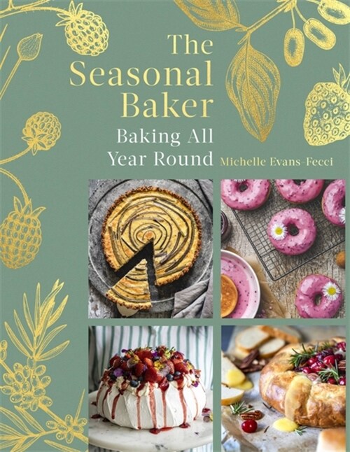 The Seasonal Baker : Baking All Year Round (Hardcover)