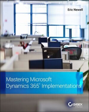 Mastering Microsoft Dynamics 365 Implementations (Paperback)