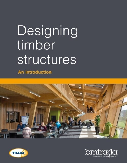 Designing timber structures : An introduction (Paperback)