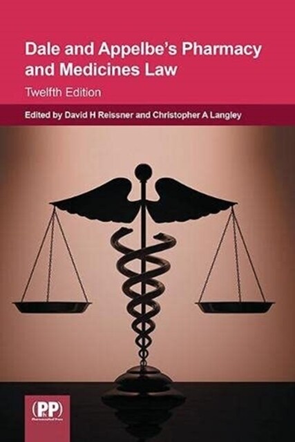 Dale and Appelbes Pharmacy and Medicines Law (Paperback, 12th revised edition)