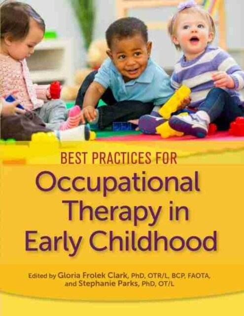 Best Practices for Occupational Therapy in Early Childhood (Paperback)