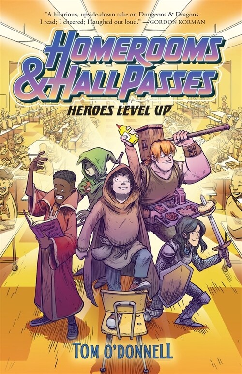 Homerooms and Hall Passes: Heroes Level Up (Paperback)
