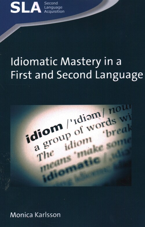 Idiomatic Mastery in a First and Second Language (Paperback)