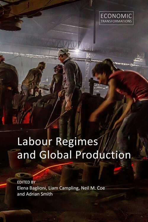 Labour Regimes and Global Production (Hardcover)