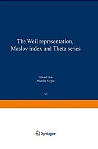 The Weil Representation, Maslov Index and Theta Series (Paperback, Spiral)