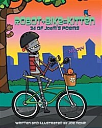 Robot + Bike = Kitten: 34 of Joems Poems (Paperback)