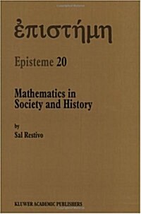 Mathematics in Society and History: Sociological Inquiries (Paperback, Softcover Repri)