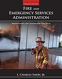 Fire and Emergency Services Administration: Management and Leadership Practices: Management and Leadership Practices (Paperback, 2, Revised)