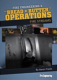 Bread & Butter Operations - Fire Streams (Hardcover)