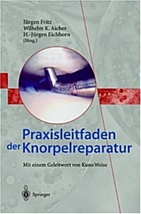 Praxisleitfaden Der Knorpelreparatur (Paperback)