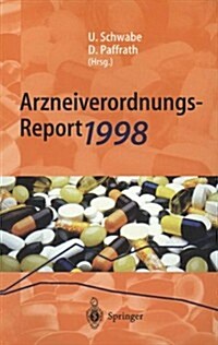Arzneiverordnungs-Report 1998: Aktuelle Daten, Kosten, Trends Und Kommentare (Paperback)