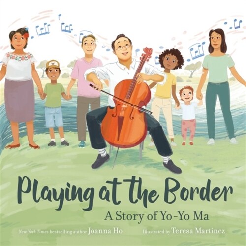Playing at the Border: A Story of Yo-Yo Ma (Hardcover)