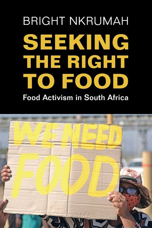 Seeking the Right to Food : Food Activism in South Africa (Paperback)