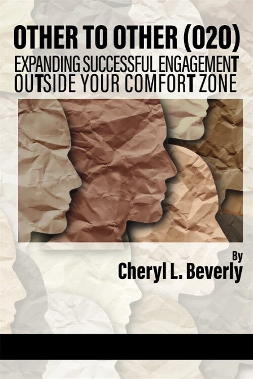 Other to Other (O2O) : Expanding Successful Engagement Outside Your Comfort Zone (Paperback)