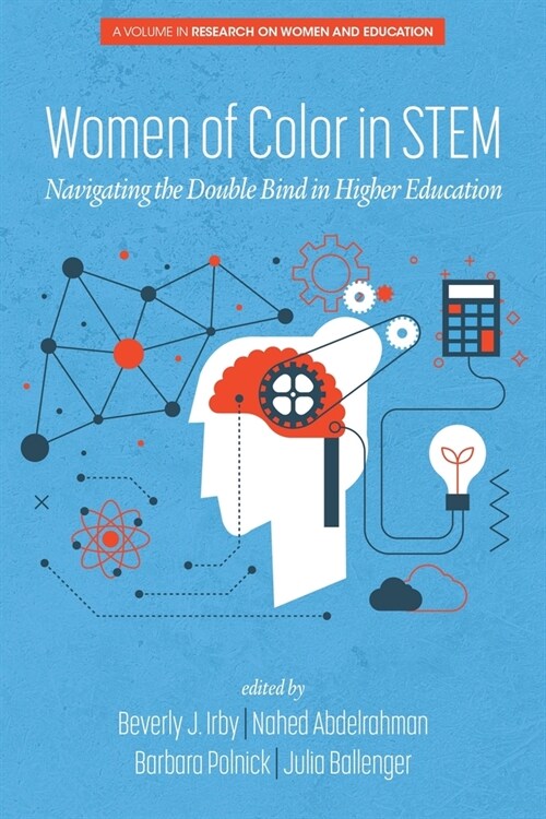 Women of Color In STEM: Navigating the Double Bind in Higher Education (Paperback)
