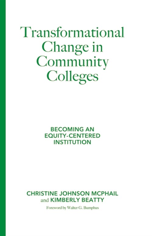 Transformational Change in Community Colleges: Becoming an Equity-Centered Institution (Hardcover)