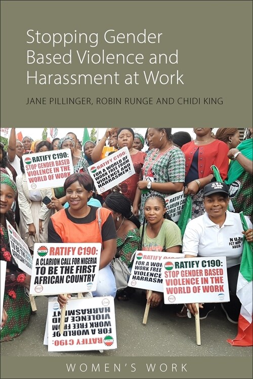 Stopping Gender-Based Violence and Harassment at Work : The Campaign for an ILO Convention (Hardcover)