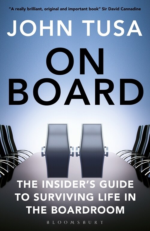 On Board : The Insiders Guide to Surviving Life in the Boardroom (Paperback)